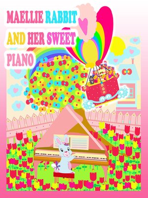 cover image of Maellie Rabbit and Her Sweet Piano